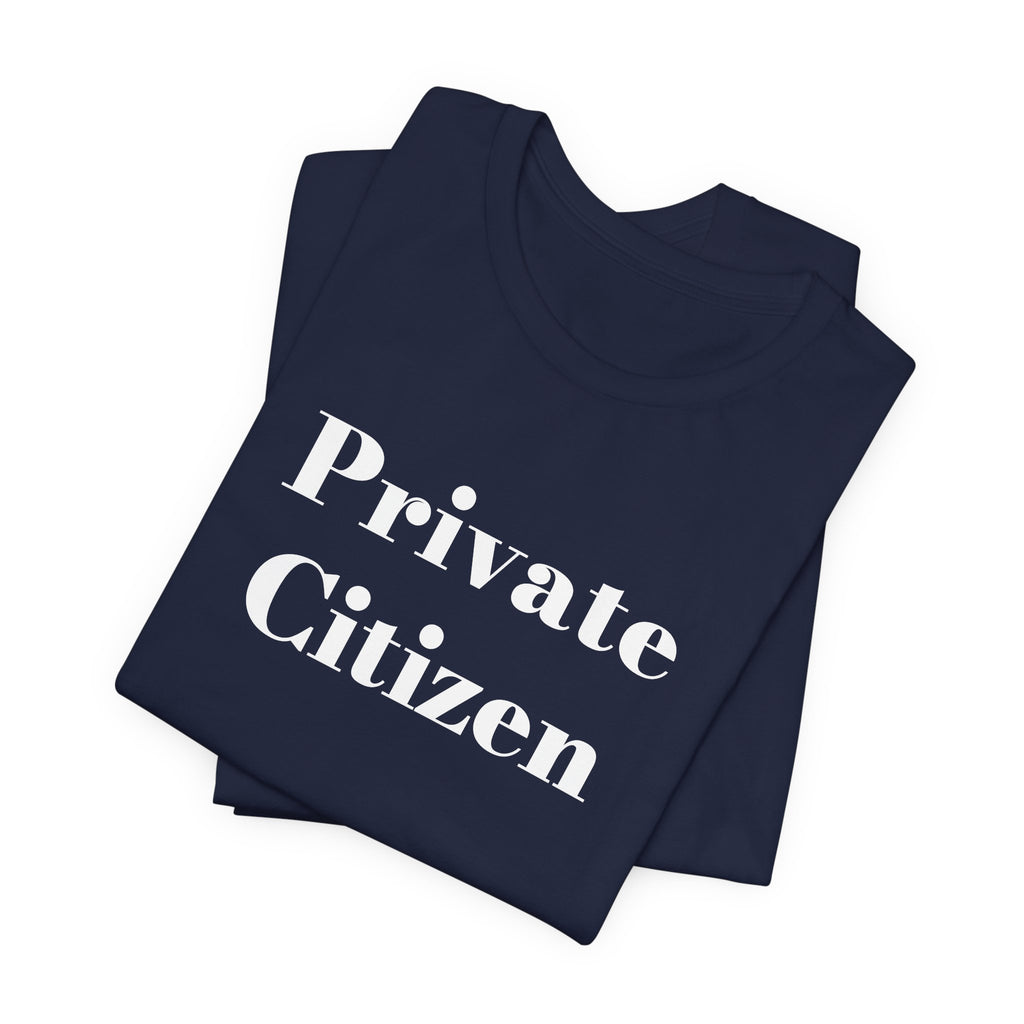 PRIVATE CITIZEN T-shirt — Minimalist Tee