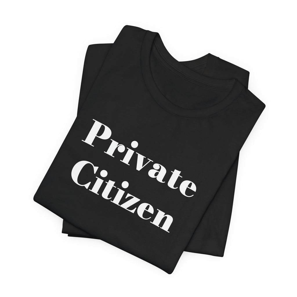 PRIVATE CITIZEN T-shirt — Minimalist Tee