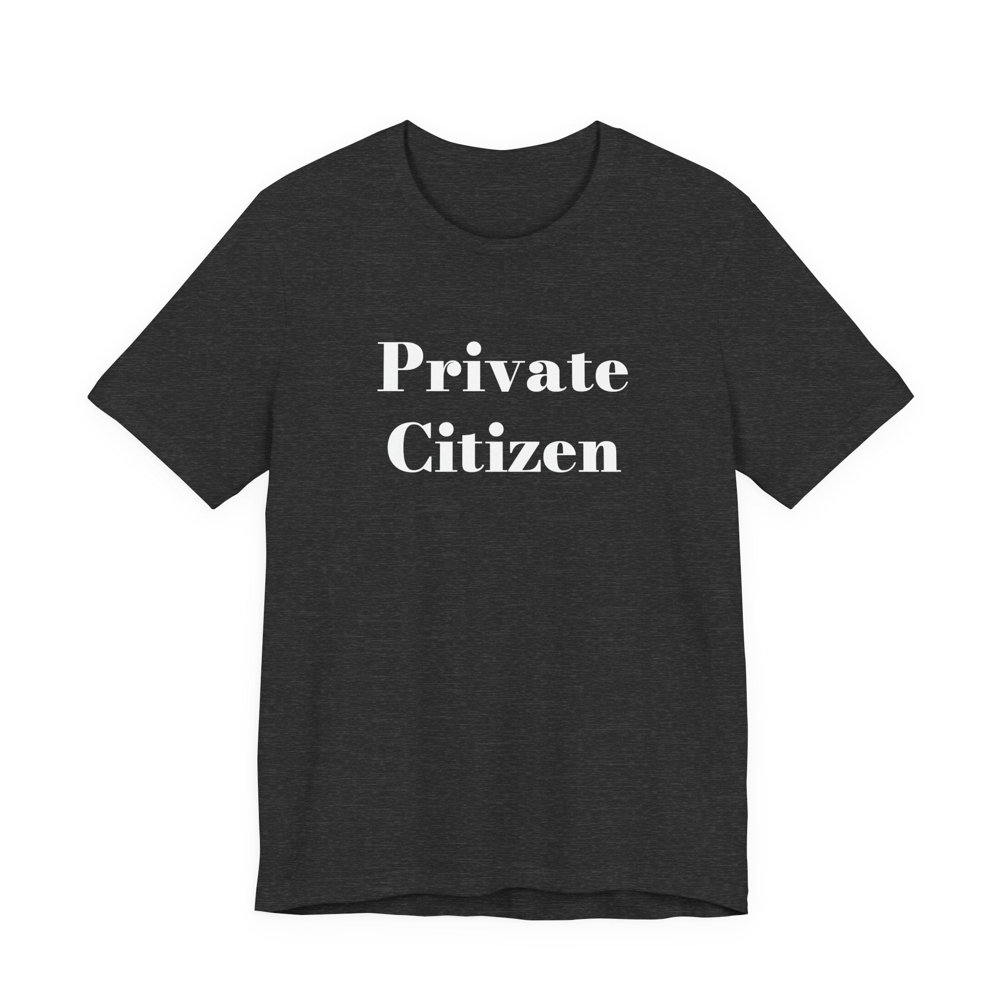 Private Citizen T-Shirt — Minimalist Tee