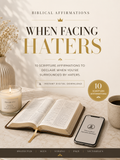 Biblical Affirmations: When Facing Haters